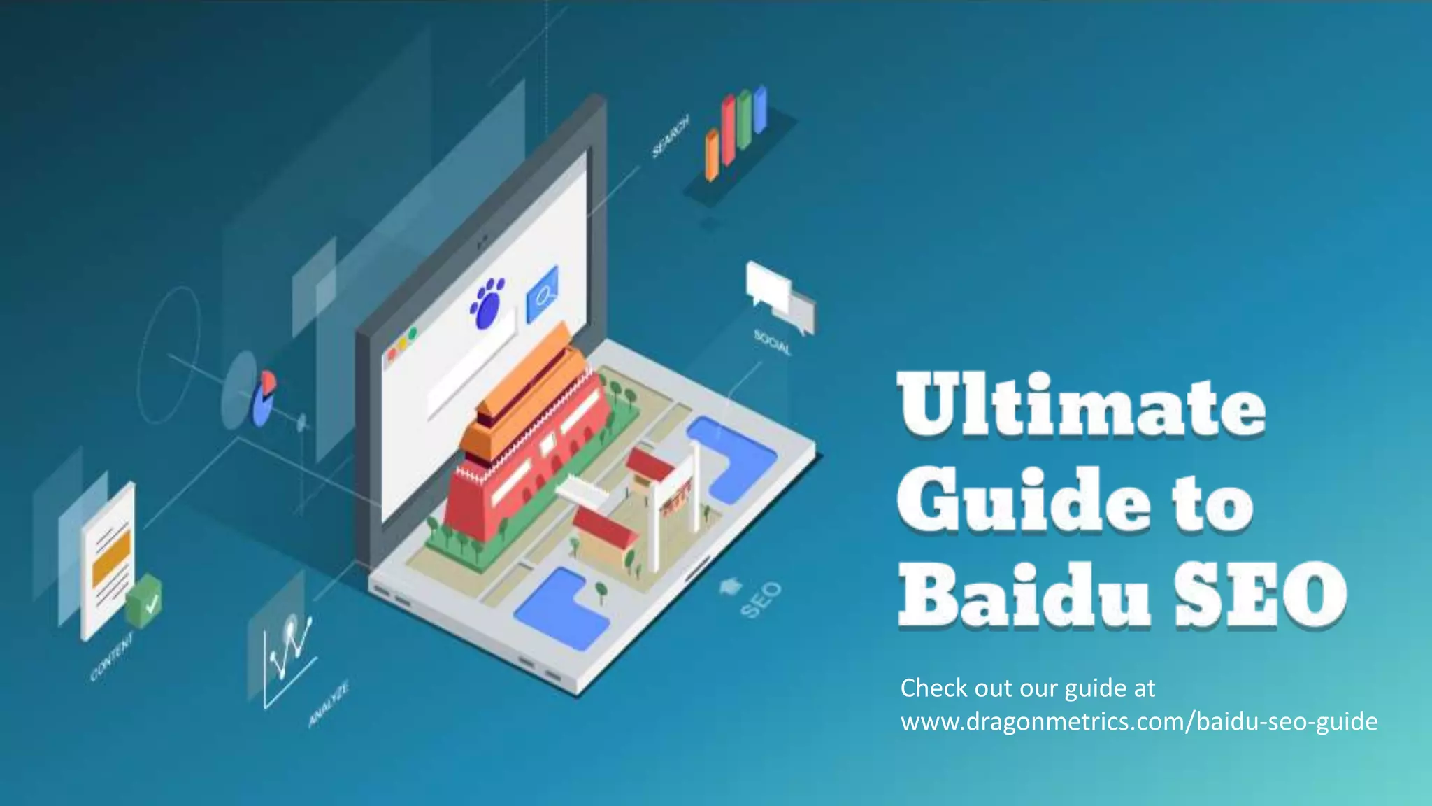 37
Check out our guide at
www.dragonmetrics.com/baidu-seo-guide
 