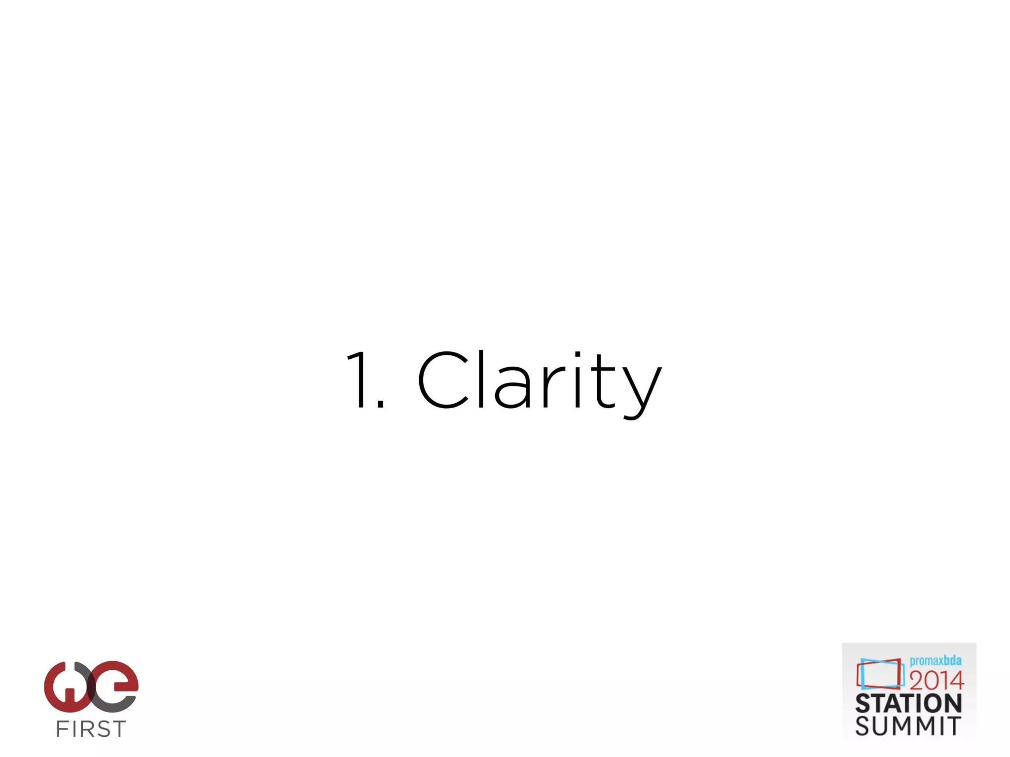 1. Clarity
 