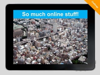 ChallengeSo much online stuff!