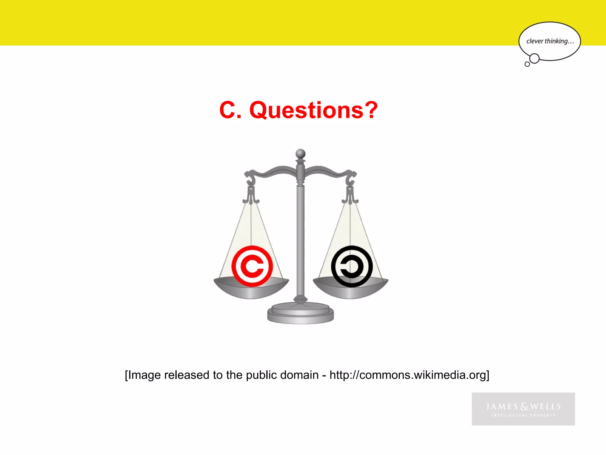 C. Questions?




[Image released to the public domain - http://commons.wikimedia.org]
 