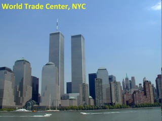 World Trade Center, NYC

 