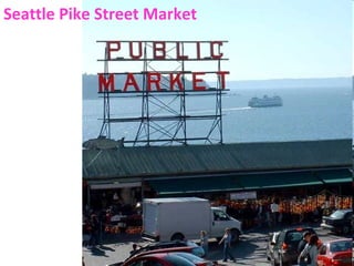 Seattle Pike Street Market

 