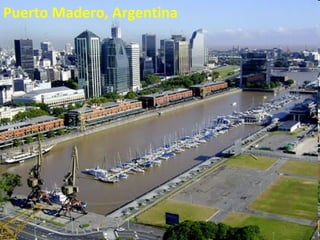 Puerto Madero, Argentina

 