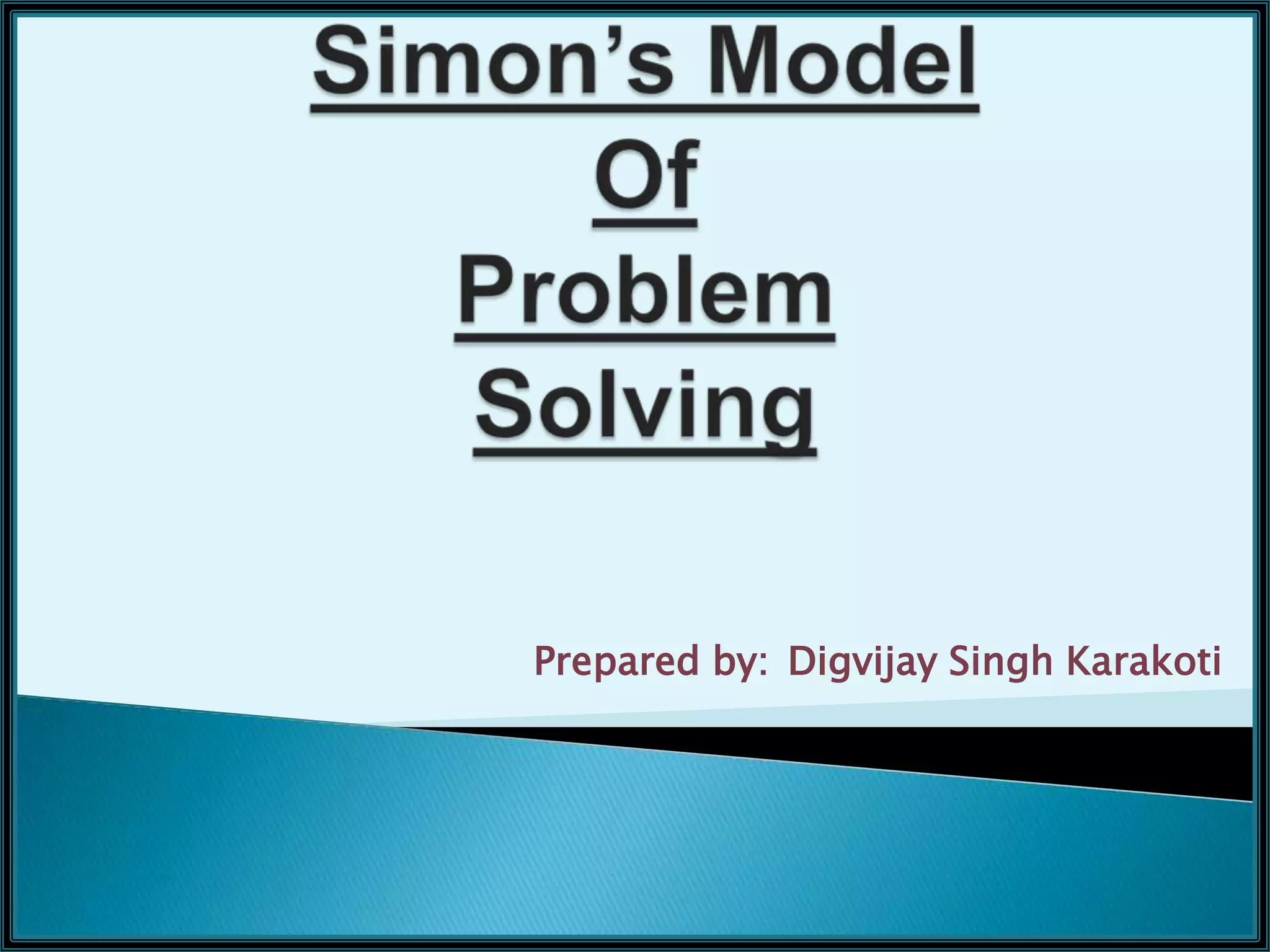 Simon’s model for Decision Making Process | PPTX