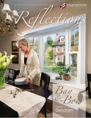 Reflections
Bay
�
Bow
Featuring
 