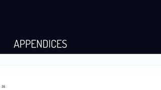 APPENDICES
35
 