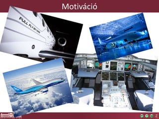 Motiváció
 