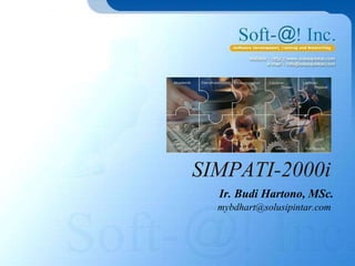 SIMPATI-2000i Ir. Budi Hartono, MSc. [email_address] 