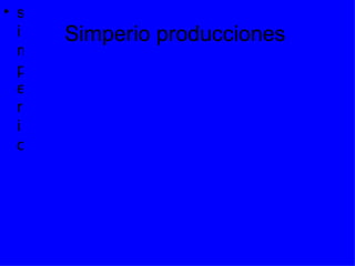 Simperio producciones ,[object Object]