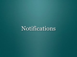 Notifications
 