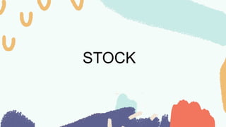 STOCK
 