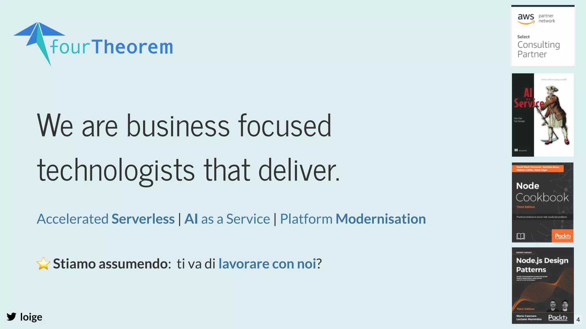 We are business focused
technologists that deliver.
 |  |
Accelerated Serverless AI as a Service Platform Modernisation
⭐Stiamo assumendo:  ti va di ?
lavorare con noi
loige 4
 