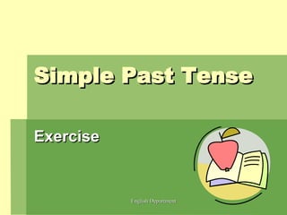 Simple Past Tense  Exercise 