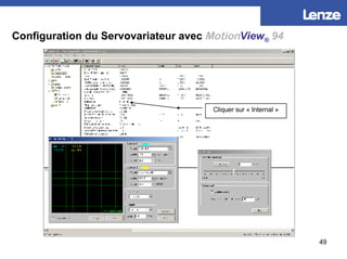 Configuration du Servovariateur avec   Motion View ®   94 Cliquer sur « Internal » 