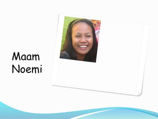 Maam
Noemi
