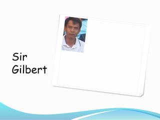 Sir
Gilbert