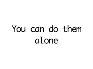 Simple Ways To Be A Better Programmer (OSCON 2007)