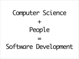 Simple Ways To Be A Better Programmer (OSCON 2007)