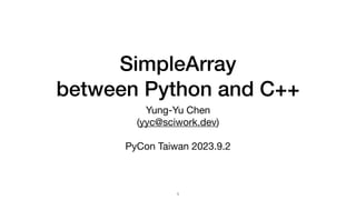 SimpleArray between Python and C++ | PPT