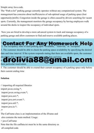 Simple array Java code.The “Park-a-lot” parking garage currently o.pdf