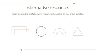 Alternative resources
Heres an assortment of alternative resources whose style fits that of this template:
 