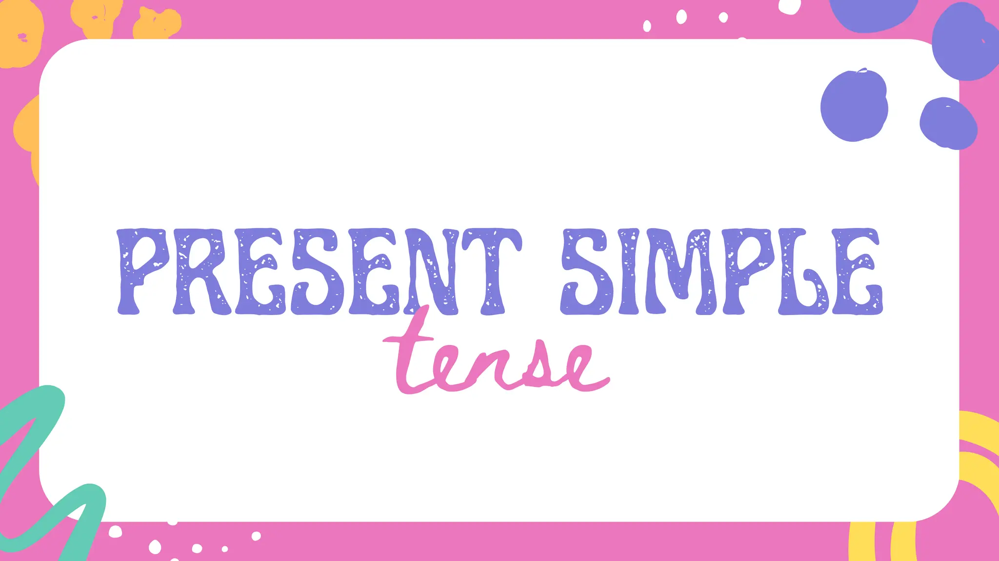 Simple & Continuous Tenses Presentation Creative | PDF