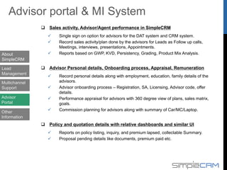About
SimpleCRM
Lead
Management
Multichannel
Support
Advisor
Portal
Advisor Flow
Other
Information
 
