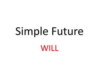 Simple FutureWILL