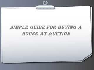 Simple Guide for Buying a House at Auction 