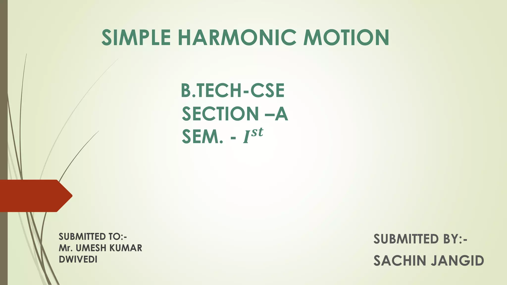 Simple harmonic motion | PPTX | Physics | Science