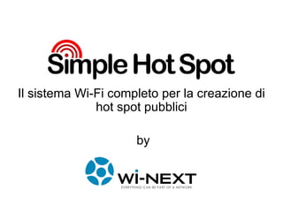 Il sistema Wi-Fi completo per la creazione di hot spot pubblici by 