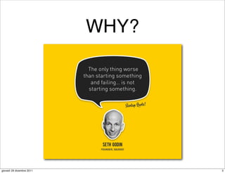 WHY?




giovedì 29 dicembre 2011          3
 