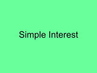 Simple Interest
 