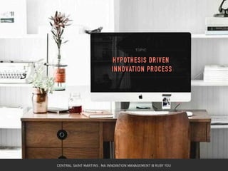 Hypothesis driven innovation process