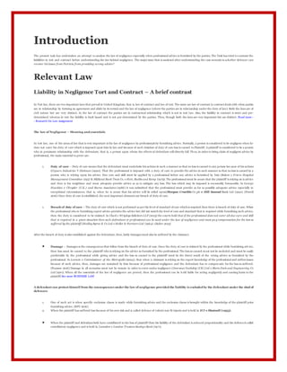 Introduction
The present task has undertaken an attempt to analyse the law of negligence especially when professional advice is furnished by the parties. The Task has tried to contrast the
liabilities in tort and contract before understanding the law behind negligence. The major issue that is analysed after understanding the case scenario is whether Schneur can
recover his losses from Patricia from providing wrong advice?
Relevant Law
Liability in Negligence Tort and Contract – A brief contrast
In Tort law, there are two important laws that prevail in United Kingdom, that is, law of contract and law of tort. The same are law of contract (a contract deals with when parties
are in relationship by forming an agreement and abide by its terms) and the law of negligence (where the parties are in relat ionship under the duty of law). Both the laws are of
civil nature but are very distinct. In the law of contract the parties are in contractual relationship which is not in tort law. Also, the liability in contract is strict and pre-
determined whereas in tort the liability is fault based and is not pre-determined by the parties. Thus, though both the laws are very important but are distinct. Read more -
: Research On Law Assignment
The law of Negligence – Meaning and essentials
In tort law, one of the areas of law that is very important is the law of negligence by professionals by furnishing advice. Normally, a person is considered to be negligent when he
does not cater his duty of care which is imposed upon him by law and because of such violation of duty of care loss is caused to Plaintiff. A plaintiff is considered to be a person
who in proximate relationship with the defendant, that is, a person upon whom the effects of defendant will directly fall. Th us, in order to bring claim of negligent advice by
professional, the main essential to prove are:
1. Duty of care – Duty of care means that the defendant must undertake his actions in such a manner so that no loss is caused to any person bec ause of his actions
(Caparo Industries V Dickman (1990). That the professional is imposed with a duty of care to provide the advice in such manner so that no loss is caused by a
person who is relying upon his advice. Due care and skill must be applied by a professional before any advice is furnished by him (Bolam v Friern Hospital
Management Committee (1957 & Midland Bank Trust Co. v Hett, Stubbs and Kemp (1979). The professional must be aware that the plaintiff is relying on is advice
and thus is his neighbour and must adequate provide advice so as to mitigate any loss. The loss which may be imposed is reasonably foreseeable. In George
Hawkins v Chrysler (U.K.) and Burne Associates (1986) it was submitted that the professional must provide as far as possible adequate advice especially in
exceptional circumstances, that is, when he is aware that his advice will be relied upon(Morgan Crucible Co plc v Hill Samuel Bank Ltd (1991). (Powell
2016) Once duty of care is established, the next important elements are breach of duty of care.
1. Breach of duty of care – The duty of care which is not performed as per the level of standard of care which is required then there is breach of duty of care. When
the professional who is furnishing expert advice provides the advice but did not match the level of care and standard that is required while furnishing such advice,
then the duty is considered to be violated. In Clack v Wrigleys Solicitors LLP (2013) the courts held that if the professional does not cater all due care and skill
that is required in a given situation then such defendant or professional can be sued under the law of negligence and must pa y compensation for the loss so
suffered by the plaintiff (Hedley Byrne & Co Ltd v Heller & Partners Ltd (1964). (Salter 2013)
After the breach of duty is also established against the defendant, then, lastly damages must also be suffered by the claiman t.
 Damage – Damages is the consequences that follow from the breach of duty of care. Once the duty of care is violated by the professional while furnishing advice,
then loss must be caused to the plaintiff who is relying on the advice so furnished by the professional. The loss so caused must not be secluded and must be easily
predictable by the professional while giving advice and the loss so caused to the plaintiff must be the direct result of the wrong advice so furnished by the
professional. In Lennon v Commissioner of the Metropolis (2004), that when a claimant is relying on the expert knowledge of the professional and suffers losses
because of such advice, then, damages are sustained by him because of professional negligence and the defendant has to compen sate for the loss so suffered.
(Pearson 2016) Damage in all scenarios must not be remote in order to cover under negligence (Overseas Tankship (UK) Ltd v Morts Dock and Engineering Co
Ltd (1961). When all the essentials of the law of negligence are proved, then the professional can be held liable for acting negligently and causing harm to the
plaintiff.See more BUSINESS LAW
A defendant can protect himself from the consequences under the law of negligence provided the liability is excluded by the defendant under the shed of
defences:
1. One of such act is when specific exclusion clause is made while furnishing advice and the exclusion clause is brought within the knowledge of the plaintiff prior
furnishing advice. (RPC 2016)
2. When the plaintiff has suffered loss because of his own risk and is called defence of volenti non fit injuria and is held in ICI v Shatwell (1953).
 When the plaintiff and defendant both have contributed to the loss of plaintiff then the liability of the defendant is reduced proportionality and the defenceis called
contributory negligence and is held in Lumsden v London Trustees Savings Bank (1971).
 