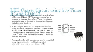 LED Chaser Circuit Using 555 Timer IC and CD4017 Decade Counter | PPTX