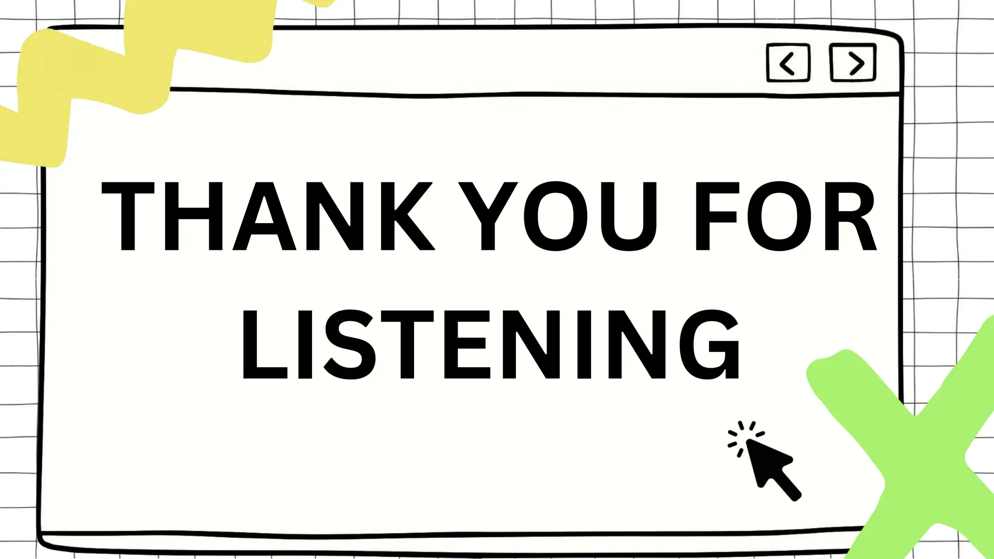 THANK YOU FOR
LISTENING
 