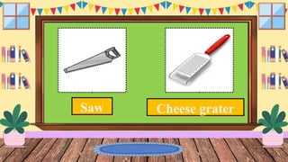 Saw Cheese grater
 