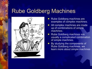 Rube Goldberg Machines ,[object Object],[object Object],[object Object],[object Object]