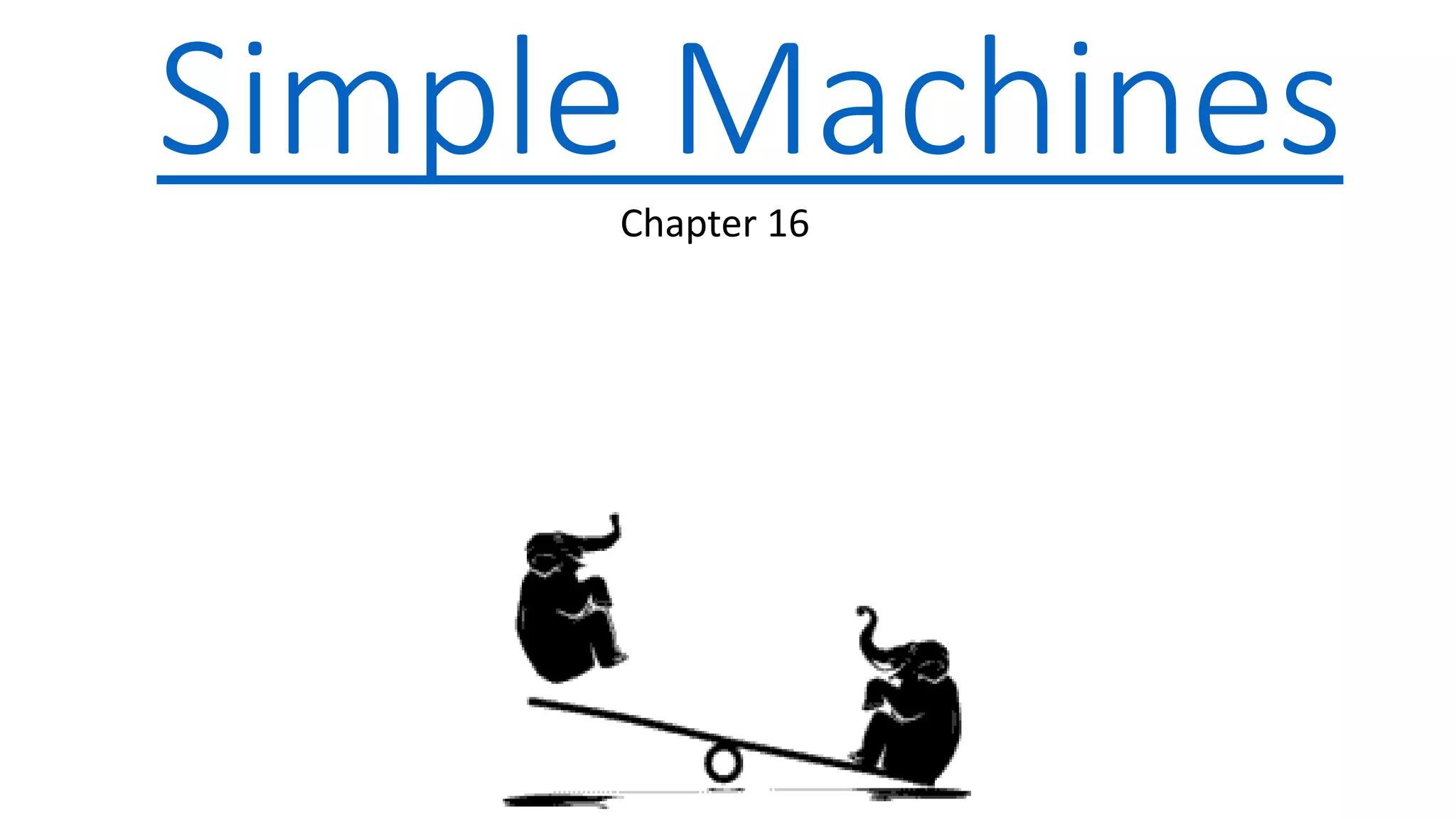 Simple MachinesChapter 16