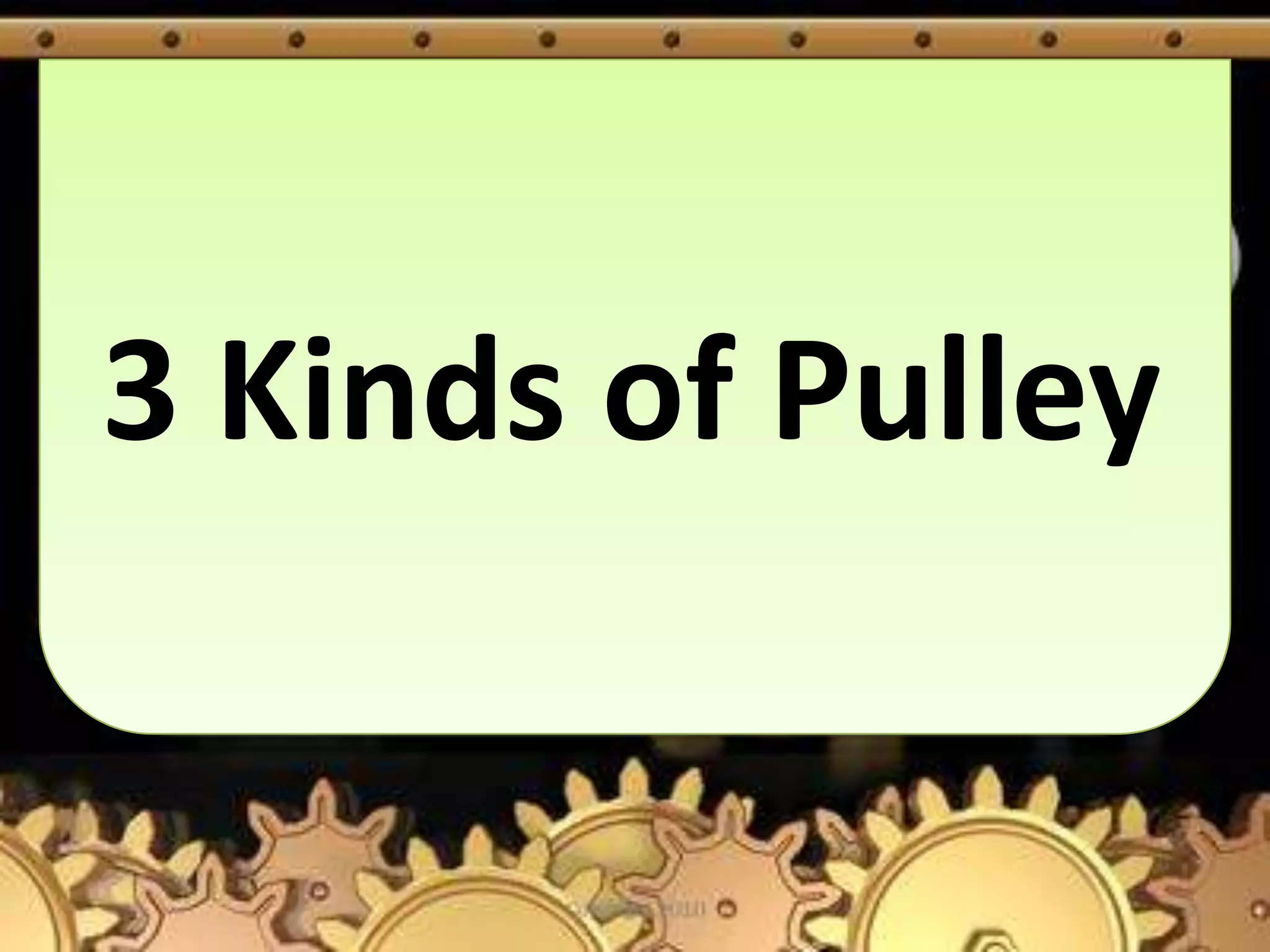 3 Kinds of Pulley