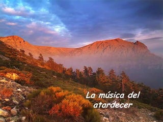 La música del
  atardecer
 