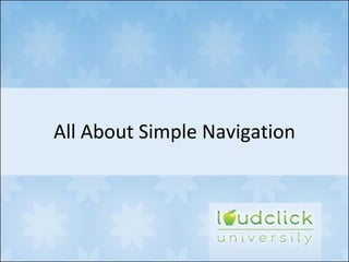All About Simple Navigation 