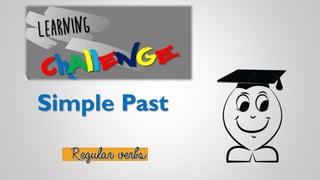 Simple  Past (Regular  verbs)