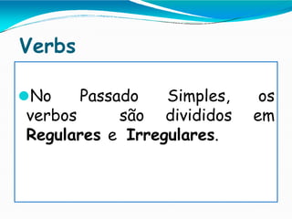 simple past 7 ano lingua inglesa - passado | PPTX