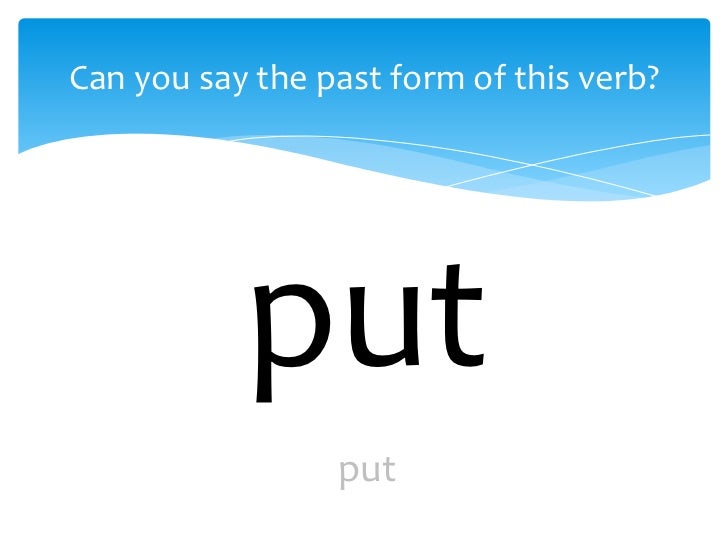 simple past tense past form of put