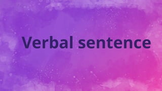 Verbal sentence
 