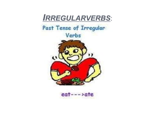 IRREGULARVERBS:
 