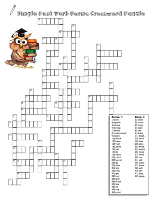 ΣǼǼǼǼΡ
Ǽ Ψ
ΦǼǼǼǼ
ΟǼǼΞǼ Ǽ
Ǽ Ǽ Ǿ
ΜǼǼ Ǽ ǽǼǼǼǼǼ
Ǽ Ϋ Ǽ ΅ Ǽ
Ǽ ΪǼǼǼ Ǽ ǿǼǼǼǼ
ΚǼǼǼ Ǽ ΄ǼǼǼ
Ǽ ΆǼǼǼǼ Ǽ
ΛǼǼǼ Ǽ έ
Ζ Ǽ ·ǼǼǼǼ Ǽ
ΗǼǼǼǼǼ Ǽ Ǽ άǼǼǼǼǼǼ
Δ Ǽ Ǽ ΥǼǼǼǼǼ Ǽ Ǽ
ΕǼǼǼǼǼ Ǽ Ǽ Ǽ Ǽ
Ό Ǽ ΤǼǼǼ Ǽ Ǽ
ΐǼǼǼǼǼǼǼ Ǽ Ǽ
Ǽ ΈǼǼǼǼǼǼǼǼǼ
ΏǼǼǼǼǼǼ Ǽ
Ǽ Θ Ǽ ΩǼǼ
ΎǼǼ ΉǼǼǼǼǼ Ǽ
Ǽ Ǽ Ǽ Ν Ǽ
ΊΑǼǼǼ ΙǼǼǼǼǼΧǼǼ
Ǽ Ǽ Ǽ Ǽ Ǽ
ΒǼǼ ΠǼǼ Ǽ
ΓǼǼ Ǽ
Simple Past Verb Forms Crossword Puzzle
Across:  Down: 
1) look 2) close
3) speak 5) come
4) make 6) bring
6) break 7) start
7) stand 8) use
8) understand 9) wake
9) work 11) finish
10) drink 15) read
12) have 18) lose
13) visit 20) give
14) listen 22) write
16) eat 24) watch
17) do 26) wear
19) open 27) send
21) catch 28) run
23) travel 31) tell
24) go 36) leave
25) take 37) learn
26) win 38) sell
29) hear 40) see
30) get 41) play
32) buy 42) sleep
33) quit
34) teach
35) live
38) sit
39) say
41) print
 