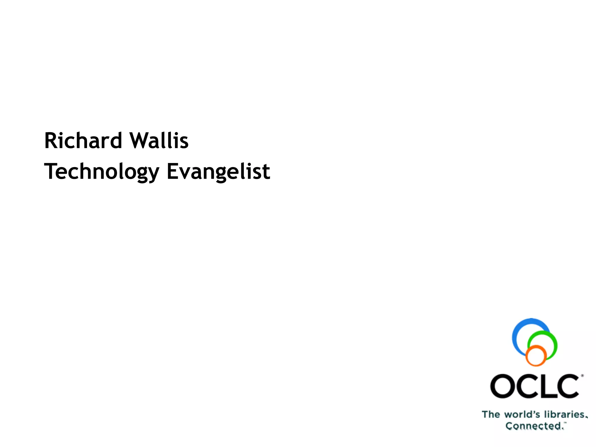 Richard Wallis
Technology Evangelist
 